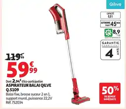 Auchan QILIVE Aspirateur balai q5109 offre