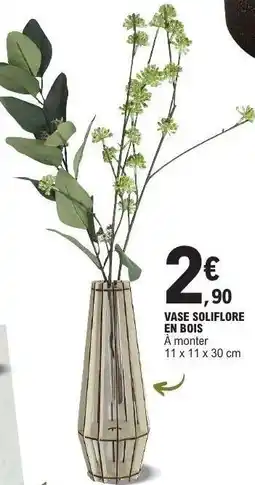E.Leclerc VASE SOLIFLORE EN BOIS offre