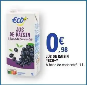 E.Leclerc JUS DE RAISIN “ECO+” offre