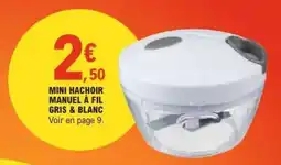 E.Leclerc MINI HACHOIR MANUEL À FIL GRIS & BLANC offre