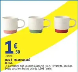 E.Leclerc MUG À TALON COLORÉ offre