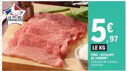 E.Leclerc Porc : Escalope de Jambon offre