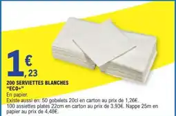 E.Leclerc 200 SERVIETTES BLANCHES “ECO+” offre