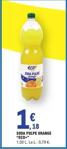 E.Leclerc SODA PULPE ORANGE “ECO+” offre