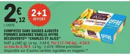 E.Leclerc COMPOTES SANS SUCRES AJOUTÉS POMMES BANANES VANILLE OFFRE DÉCOUVERTE “CHARLES ET ALICE” offre