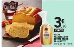 E.Leclerc GÂCHE TRANCHÉE PUR BEURRE CRÈME FRAÎCHE offre