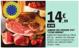 E.Leclerc JAMBON CRU SERRANO STG 'CÉSAR MORONI' offre
