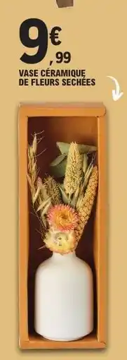 E.Leclerc VASE CÉRAMIQUE DE FLEURS SÉCHÉES offre