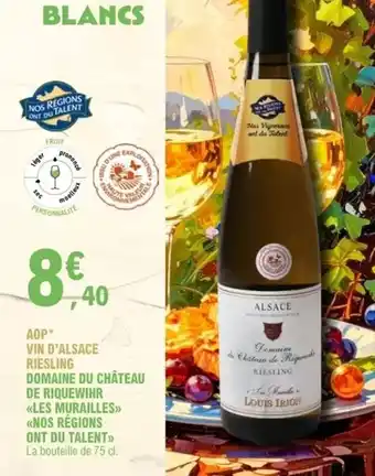 E.Leclerc Château - aop vin d'alsace riesling offre