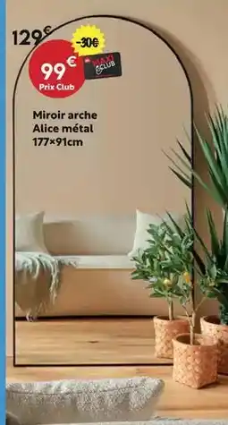 Maxi Bazar Miroir arche alice métal offre