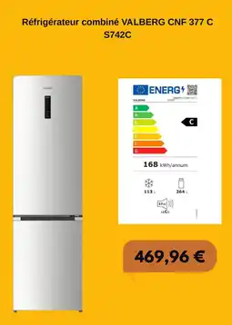 Electro Dépôt Réfrigérateur combiné VALBERG CNF 377 C offre