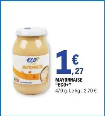 E.Leclerc MAYONNAISE “ECO+” offre