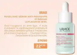 Monop' Uriage roseliane sérum anti-rougeurs offre