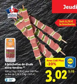 Lidl 4 brochettes de dinde extra-tendres offre