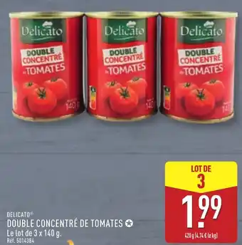 ALDI Delicato double concentré de tomates offre
