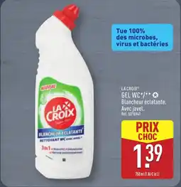 ALDI LA CROIX Gel wc offre