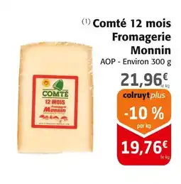 Colruyt FROMAGERIE MONNIN Comté 12 mois offre