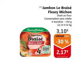 Colruyt FLEURY MICHON Jambon Le Braisé offre