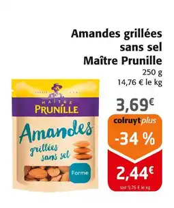 Colruyt MAÎTRE PRUNILLE Amandes grillées sans sel offre