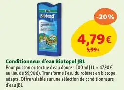 Maxi Zoo JBL Conditionneur d’eau Biotopol offre