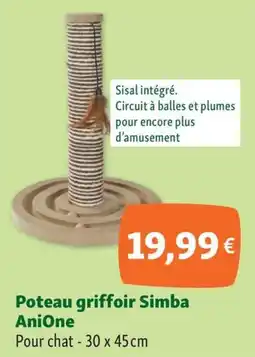 Maxi Zoo Poteau griffoir Simba AniOne offre