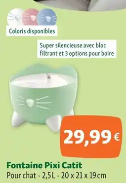 Maxi Zoo Fontaine Pixi Catit offre