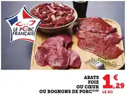 Bi1 Abats foie ou cœur ou rognons de porc offre