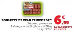 Bi1 Boulette de veau tendriade offre