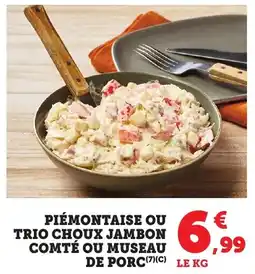 Bi1 Piémontaise ou trio choux jambon comté ou museau de porc offre
