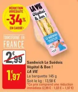 G20 Sandwich le suédois végétal & bon la vie offre