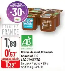 G20 Crème dessert crèmeuh chocolat bio 2 vaches offre