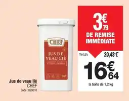Promocash CHEF Jus de veau lié offre