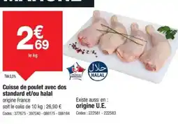 Promocash Cuisse de poulet avec dos standard et/ou halal offre