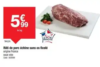Promocash Rôti de porc échine sans os ficelé offre