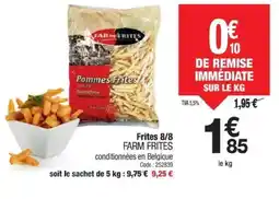 Promocash FARM FRITES Frites 8/8 offre