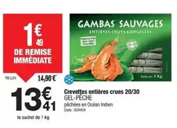 Promocash GEL-PÊCHE Crevettes entières crues 20/30 offre