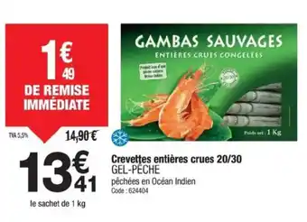 Promocash GEL-PÊCHE Crevettes entières crues 20/30 offre