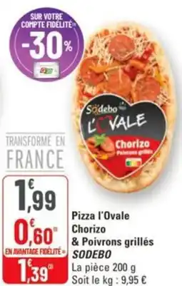 G20 Pizza l'ovale chorizo & poivrons grillés sodebo offre
