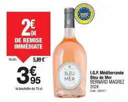 Promocash BERNARD MAGREZ I.G.P. Méditerranée Bleu de Mer offre