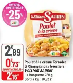 G20 Poulet à la crème torsades & champignons forestiers william saurin offre