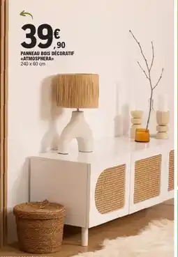 E.Leclerc Atmosphera - panneau bois décoatif stroyspierca offre