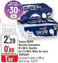 G20 Yoplait - yaourt skyr recette islandaise 0% m.g. vanille ou 1% m.g. noix de coco offre