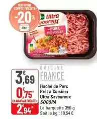 G20 Socopa - haché de porc pret a cuisiner ultra savoureux offre