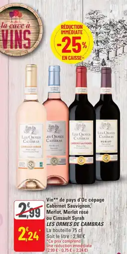 G20 Vin de pays d'oc cépage cabernet sauvignon, merlot, merlot rosé ou cinsault syrah les ormes de cambras offre