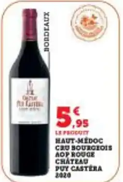 Super U Haut-médoc chateau puy castera 2020 offre
