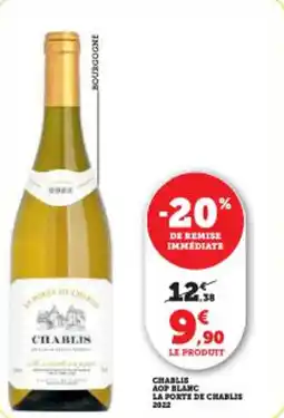 Super U Chablis aop blanc la porte de chablis 2022 offre