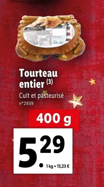 Lidl Tourteau entier offre