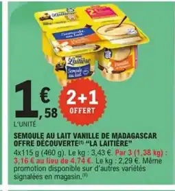 E.Leclerc Express LA LAITIÈRE Semoulę au lait vanille de madagascar offre découverte offre