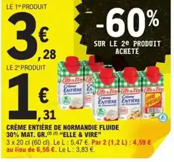 E.Leclerc Express ELLE & VIRE Crème entière de normandie fluide 30% mat. gr. offre