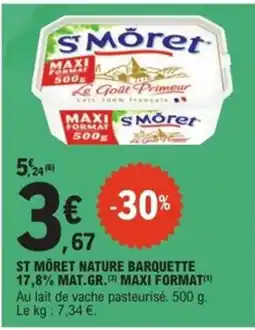 E.Leclerc Express ST MÔRET Nature barquette 17,8% mat.gr. maxi format offre